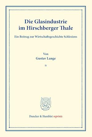 Cover for Gustav Lange · Die Glasindustrie Im Hirschberger Thale (Paperback Book) (2016)