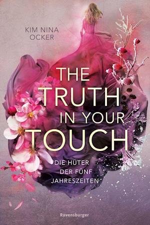 Cover for Kim Nina Ocker · Die Hüter der fünf Jahreszeiten, Band 2: The Truth in Your Touch (Toys)