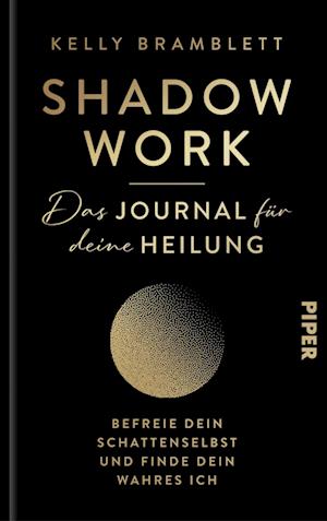 Cover for Kelly Bramblett · Shadow Work - Das Journal FÃ¼r Deine Heilung (Book)