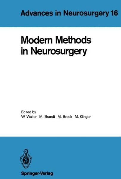 Cover for Mario Brock · Modern Methods in Neurosurgery - Advances in Neurosurgery (Taschenbuch) [Softcover reprint of the original 1st ed. 1988 edition] (1988)