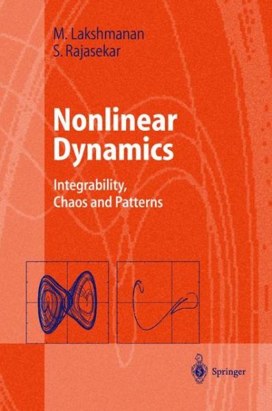 Cover for Muthusamy Lakshmanan · Nonlinear Dynamics: Integrability, Chaos and Patterns - Advanced Texts in Physics (Hardcover Book) [2003 edition] (2002)