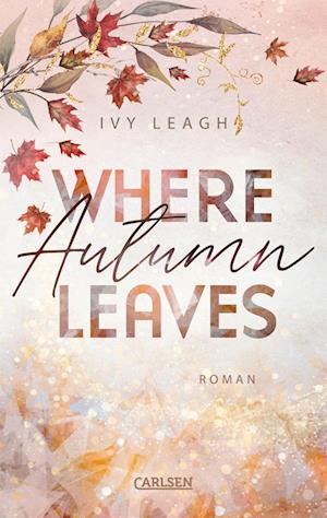 Cover for Ivy Leagh · Where Autumn Leaves (Festival-Serie 4) (Book) (2025)