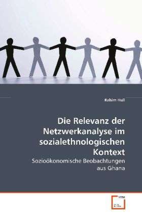 Die Relevanz der Netzwerkanalyse i - Hull - Książki -  - 9783639063080 - 