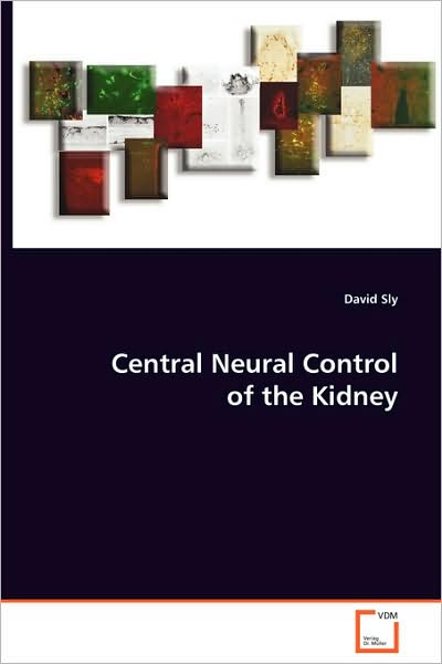 Cover for David Sly · Central Neural Control of the Kidney (Paperback Book) (2008)