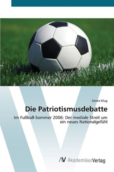 Cover for Klug · Die Patriotismusdebatte (Bok) (2012)