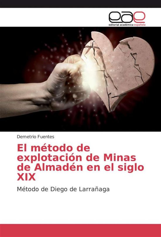 Cover for Fuentes · El método de explotación de Min (Bog)