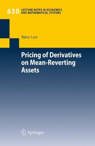 Cover for Bjoern Lutz · Pricing of Derivatives on Mean-Reverting Assets - Lecture Notes in Economics and Mathematical Systems (Paperback Book) [2010 edition] (2009)