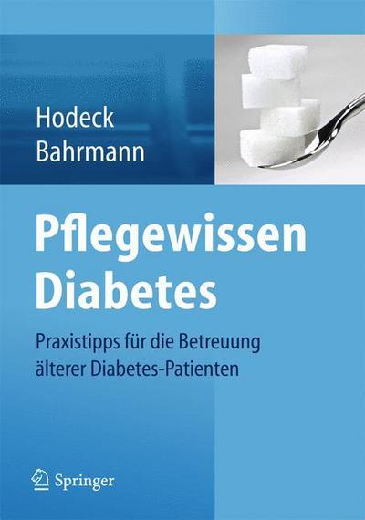 Cover for Katja Hodeck · Pflegewissen Diabetes: Praxistipps fur die Betreuung alterer Diabetes-Patienten (Paperback Book) (2014)