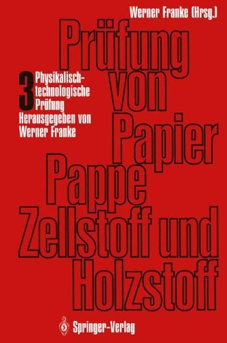 Cover for Otmar Toppel · Prufung Von Papier, Pappe, Zellstoff Und Holzstoff: Band 3 . Physikalisch-technologische Prufung Der Papierfaserstoffe (Pocketbok) [German, Softcover Reprint of the Original 1st Ed. 1993 edition] (2012)