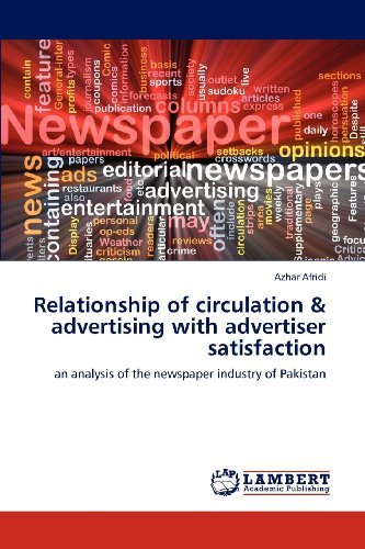 Cover for Azhar Afridi · Relationship of Circulation &amp; Advertising with Advertiser Satisfaction: an Analysis of the Newspaper Industry of Pakistan (Paperback Bog) (2012)
