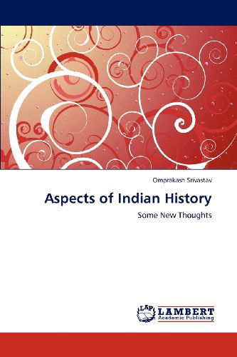 Cover for Omprakash Srivastav · Aspects of Indian History: Some New Thoughts (Pocketbok) (2012)