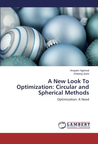 Cover for Dheeraj Joshi · A New Look to Optimization: Circular and Spherical Methods: Optimization: a Need (Paperback Bog) (2014)