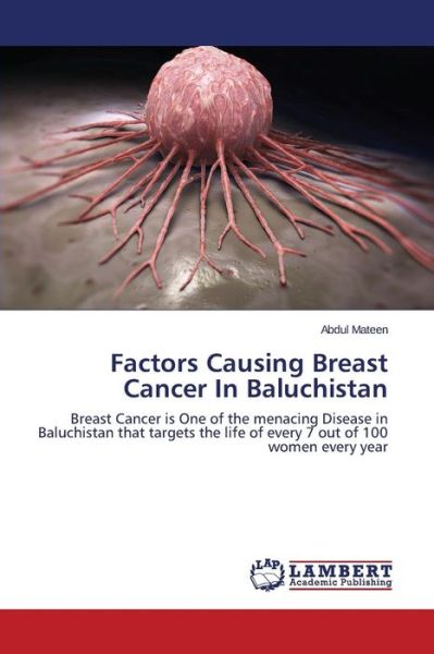 Cover for Mateen Abdul · Factors Causing Breast Cancer in Baluchistan (Pocketbok) (2015)