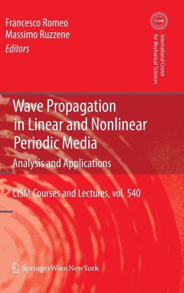 Cover for Francesco Romeo · Wave Propagation in Linear and Nonlinear Periodic Media: Analysis and Applications - CISM International Centre for Mechanical Sciences (Hardcover Book) [2012 edition] (2012)