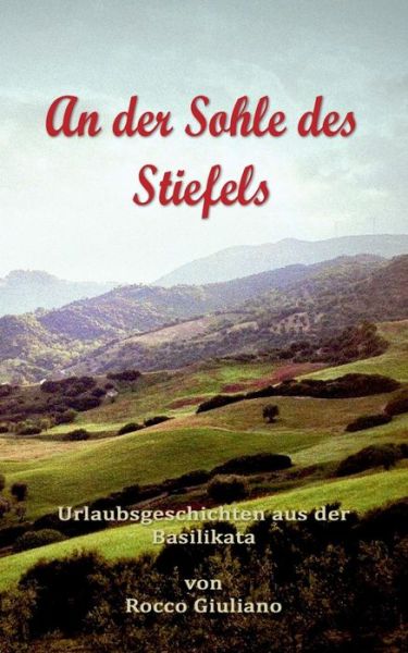 Cover for Rocco Giuliano · An Der Sohle Des Stiefels (Paperback Book) (2015)