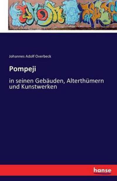 Pompeji - Overbeck - Książki -  - 9783741115080 - 17 marca 2016