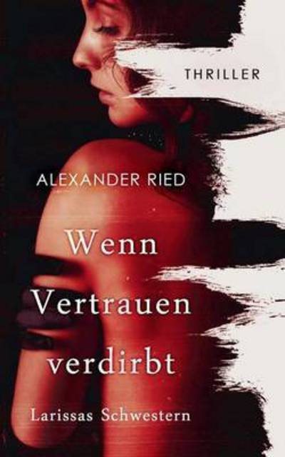 Cover for Ried · Wenn Vertrauen verdirbt (Book) (2016)