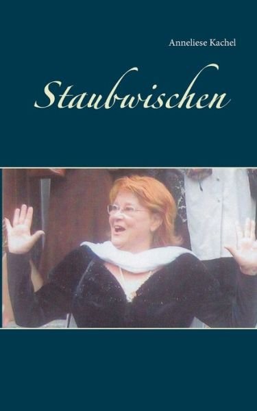 Cover for Kachel · Staubwischen (Buch) (2017)