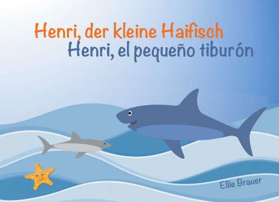 Henri, der kleine Haifisch - Hen - Brauer - Książki -  - 9783746095080 - 