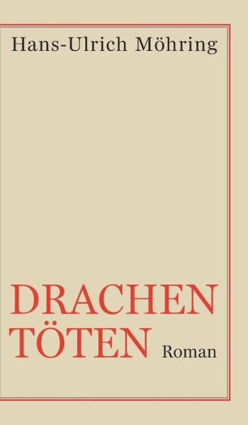 Cover for Möhring · Drachen töten (Book) (2018)