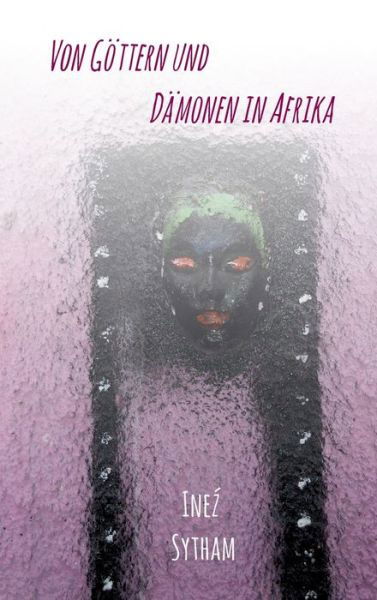 Cover for Sytham · Von Göttern und Dämonen in Afrik (Buch) (2020)