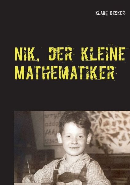 Cover for Becker · Nik, der kleine Mathematiker (Bog) (2019)