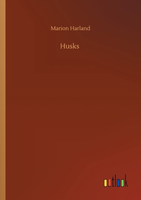 Cover for Marion Harland · Husks (Taschenbuch) (2020)
