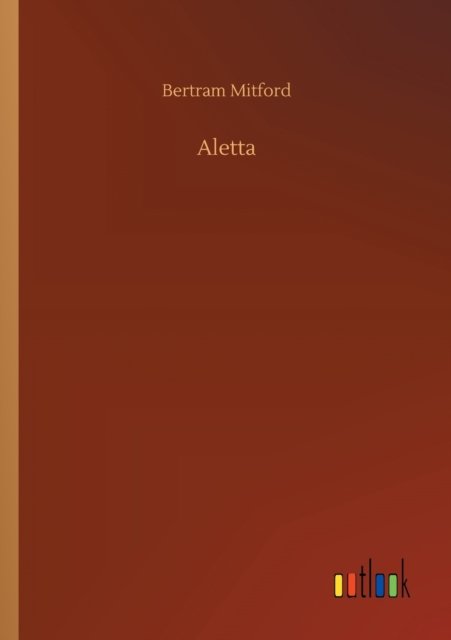 Cover for Bertram Mitford · Aletta (Paperback Book) (2020)