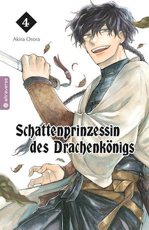 Akira Osora · Schattenprinzessin des Drachenkönigs 04 (Buch) (2024)