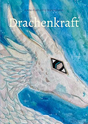 Cover for Anne-Katharina Wiechmann · Drachenkraft (Book) (2024)
