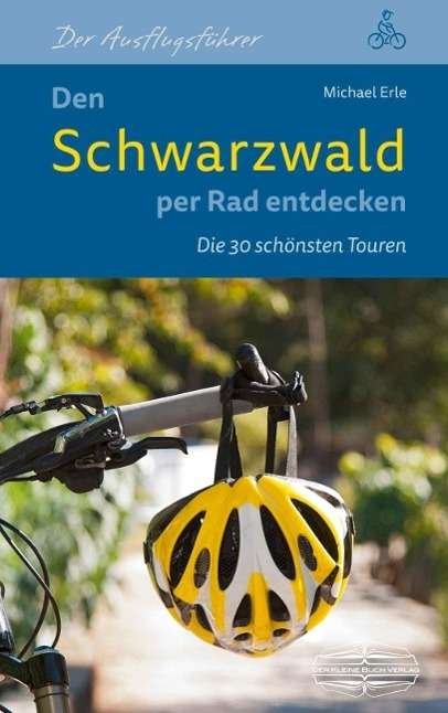 Cover for Erle · Den Schwarzwald per Rad entdecken (Book)