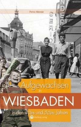 Cover for Mende · Aufgewachsen in Wiesbaden.40er (Bog)