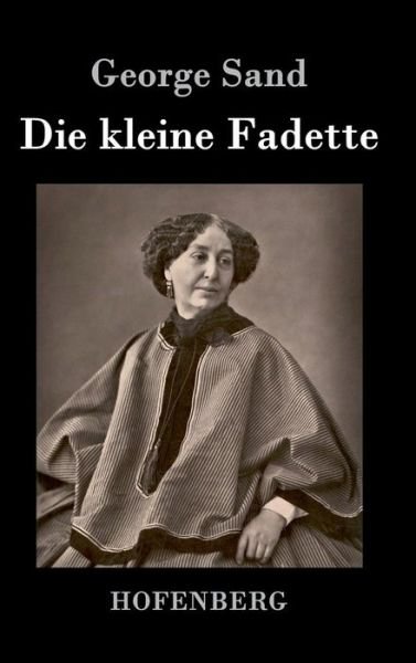 Cover for George Sand · Die Kleine Fadette (Hardcover Book) (2017)