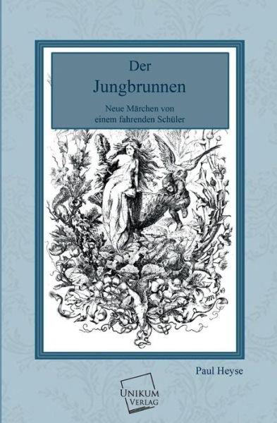 Cover for Paul Heyse · Der Jungbrunnen (Taschenbuch) [German edition] (2013)