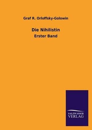 Cover for Graf R. Orloffsky-golowin · Die Nihilistin (Pocketbok) [German edition] (2013)