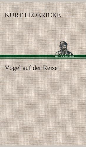Cover for Kurt Floericke · Vogel Auf Der Reise (Hardcover Book) [German edition] (2013)