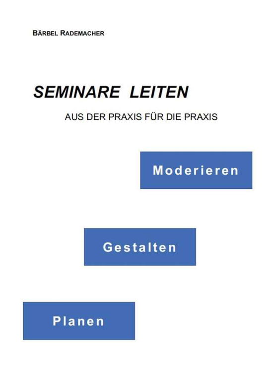 Cover for Rademacher · Seminare leiten - Moderieren (Book)