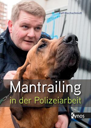 Cover for Ralf Blechschmidt · Mantrailing In Der Polizeiarbeit (Book)