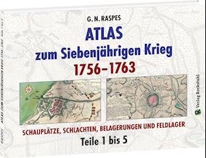 Cover for G. N. Raspes · ATLAS zum Siebenjährigen Krieg 1756-1763 (Hardcover Book) (2021)