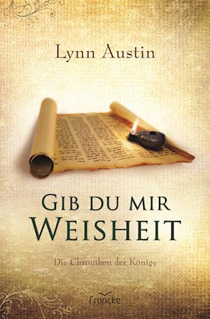 Cover for Lynn Austin · Gib du mir Weisheit (Book) (2023)