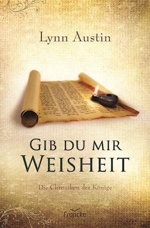 Cover for Lynn Austin · Gib du mir Weisheit (Buch) (2023)
