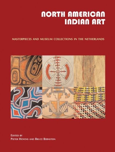 Pieter Hovens · North American Indian Art: Masterpieces and Museum Collections from the Netherlands (Gebundenes Buch) (2015)