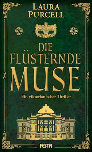 Die flüsternde Muse - Laura Purcell - Books - Festa Verlag - 9783986761080 - March 27, 2024