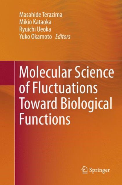 Cover for Molecular Science of Fluctuations Toward Biological Functions (Paperback Book) [Softcover reprint of the original 1st ed. 2016 edition] (2018)
