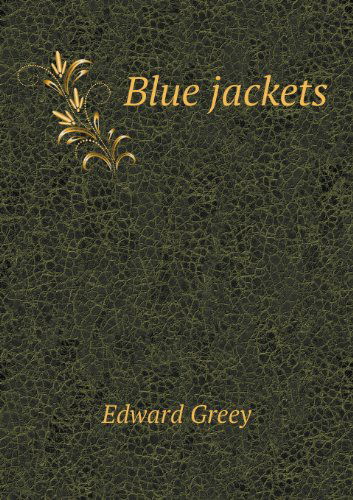 Cover for Edward Greey · Blue Jackets (Paperback Book) (2013)