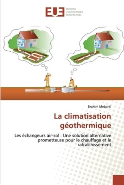 Cover for Mebarki · La climatisation géothermique (Book) (2019)