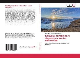 Cover for Soto · Cambio climático y desastres socio (Buch)