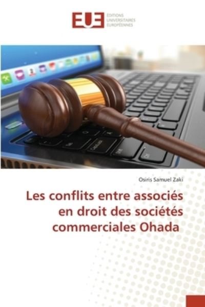 Cover for Osiris Samuel Zaki · Les conflits entre associes en droit des societes commerciales Ohada (Pocketbok) (2021)