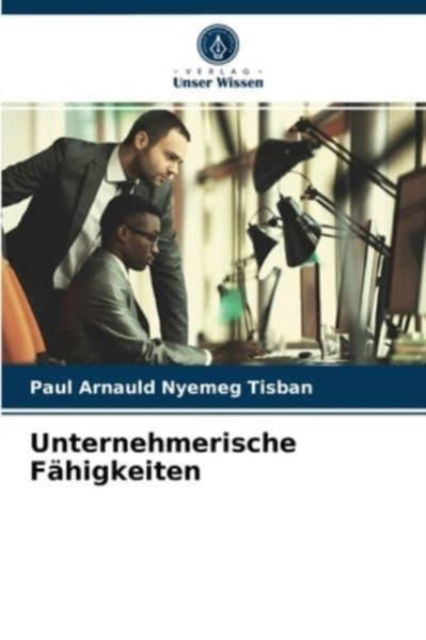 Cover for Paul Arnauld Nyemeg Tisban · Unternehmerische Fahigkeiten (Paperback Book) (2021)
