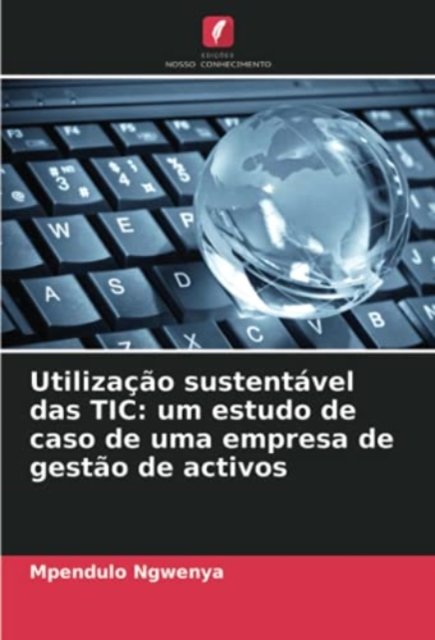 Cover for Mpendulo Ngwenya · Utilizacao sustentavel das TIC (Pocketbok) (2021)